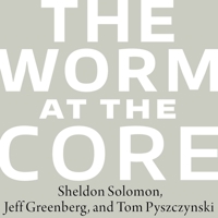 The Worm at the Core: On the Role of Death in Life B08XLGFPWM Book Cover