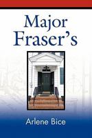 Major Fraser's: The Story of 201 Prince Street, Bordentown, New Jersey and the History It Witnessed 160910756X Book Cover