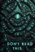 Don't Read This (The Glyphs) B0FJ8SCYYC Book Cover