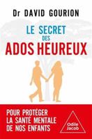 Le Secret des ados heureux 2415009806 Book Cover
