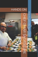 CHEF OMAR SAGASTUME: HANDS ON 1696466490 Book Cover