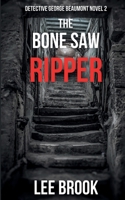 The Bone Saw Ripper 1917228015 Book Cover