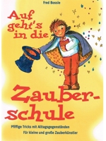 Zaubern lernen mit Kindern: Das Beschäftigungsbuch für Kinder von sechs bis vierzehn Jahren 3732347249 Book Cover