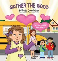 Gather the Good 1612446663 Book Cover