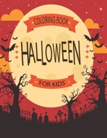 HALLOWEEN Coloring Book For KIds: A Scary Ghost and Pumpkin Halloween Kids Holiday Coloring book Color Books for Kids 4-8, Adult Coloring Book, Hallow B08L8SX6KZ Book Cover