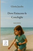 Dove finiscono le conchiglie (Racconti della Soglia) B0FX99TX33 Book Cover