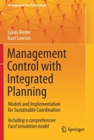 Management Control with Integrated Planning: Models and Implementation for Sustainable Coordination (Management for Professionals) 3030483045 Book Cover