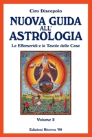 Nuova Guida All'astrologia: Le Effemeridi E Le Tavole Delle Case 1499750889 Book Cover