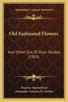 Old fashioned flowers, and other out-of-door studies 1146075707 Book Cover