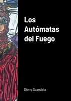 Los Aut�matas del Fuego 0244342563 Book Cover