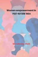 Women empowerment in post-reform India 4044995370 Book Cover