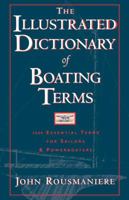 The Illustrated Dictionary of Boating Terms: 2000 Essential Terms for Sailors & Powerboaters 0393046494 Book Cover