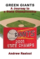Green Giants: A Journey to a State Championship 1961265141 Book Cover