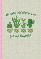 No matter what shape you are, yo are beautiful.: A 90-day food diary for boss girls - a daily nutrition notebook for her, activity & gratitude book, best habit tracker - cute cactus design with funny 1709984031 Book Cover