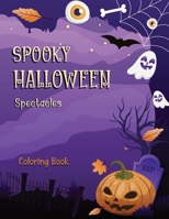 Spooky Halloween Spectacles: A Coloring Book for All Ages B0CJKTR3CR Book Cover