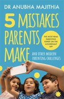 5 Mistakes Parents Make and Other Modern Parenting Challenges 9353451523 Book Cover