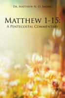 Matthew 1-15: A Pentecostal Commentary 1490771700 Book Cover