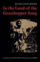 In the Land of the Grasshopper Song: Story of Two Girls in Indian Country in 1908-09 0803267037 Book Cover