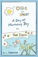 Ollie the Otter: a Day at Monterey Bay 1662908113 Book Cover