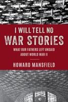 I Will Tell No War Stories 149308108X Book Cover