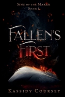Fallen's First (Sins of the Maker) 1956883398 Book Cover