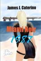 Miami Noir 1987 B08L4FL2ZN Book Cover