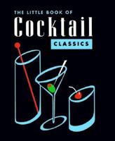 The Little Book of Cocktail Classics 0836268156 Book Cover