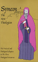 Symeon the New Theologian: The Practical and Theological Chapters and the Three Theological Discourses (Cistercian Studies No. 41) 087907941X Book Cover