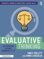 Evaluative Thinking for Advanced Learners, Grades 3–5 103219927X Book Cover