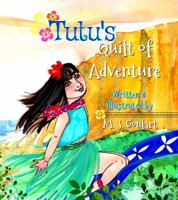Tutu's Quilt of Adventure: A Hawaiian Tale 0998093254 Book Cover