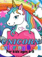 Unicorn Coloring Book: Amazing Fun Coloring Book for Kids Ages 4-8, Contains 120 Page Unique Designs Large 8.5 x 11" 1387339710 Book Cover