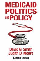 Medicaid Politics and Policy 1412856744 Book Cover