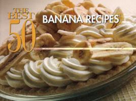 The Best 50 Banana Recipes 1558673121 Book Cover