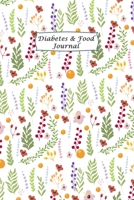 Diabetes & Food Journal: Professional Diabetic Food Diary. Professional Design and Layout -- Daily Record of your Blood Sugar Levels and Meals 1672758661 Book Cover