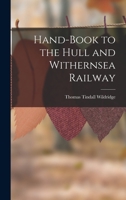 Hand-Book to the Hull and Withernsea Railway 101616095X Book Cover