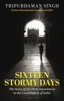 Sixteen Stormy Days: The Story of the First Amendment of the Constitution of India 1350384380 Book Cover