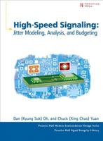 High-Speed Signaling: Jitter Modeling, Analysis, and Budgeting (Prentice Hall Modern Semiconductor Design Series) 0132826917 Book Cover