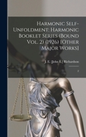 Harmonic Self-Unfoldment: Harmonic Booklet Series (Bound Vol. 2) (1926) [Other Major Works]: 2 1017740992 Book Cover