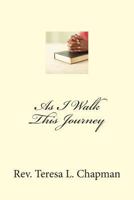 As I Walk This Journey 1478376791 Book Cover