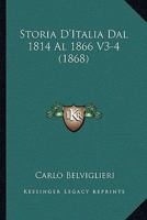 Storia D'Italia Dal 1814 Al 1866 V3-4 (1868) 1166804089 Book Cover