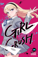 Girl Crush, Vol. 6 (6) 1974762084 Book Cover