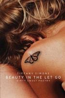 Beauty In The Let Go 057841693X Book Cover