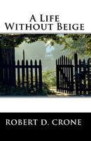 A Life Without Beige 0615357377 Book Cover