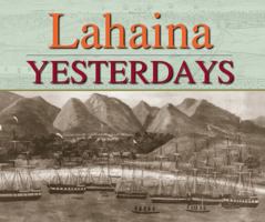 Lahaina Yesterdays 1949307573 Book Cover