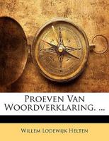 Proeven Van Woordverklaring (1871) 1160231273 Book Cover
