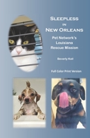 Sleepless in New Orleans: Pet Network's Louisiana Rescue Mission B08P1JDJ2H Book Cover
