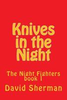 KNIVES IN THE NIGHT (Night Fighters, No 1) 0804100012 Book Cover
