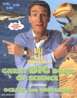 Bill Nye the Science Guy's Great Big Book of Science: Featuring Oceans and Dinosaurs 0786855916 Book Cover