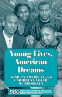 Young Lives, American Dreams: African American and Caribbean Youth of Brooklyn 1888085010 Book Cover
