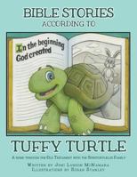 Bible Stories According to Tuffy Turtle 1545616655 Book Cover